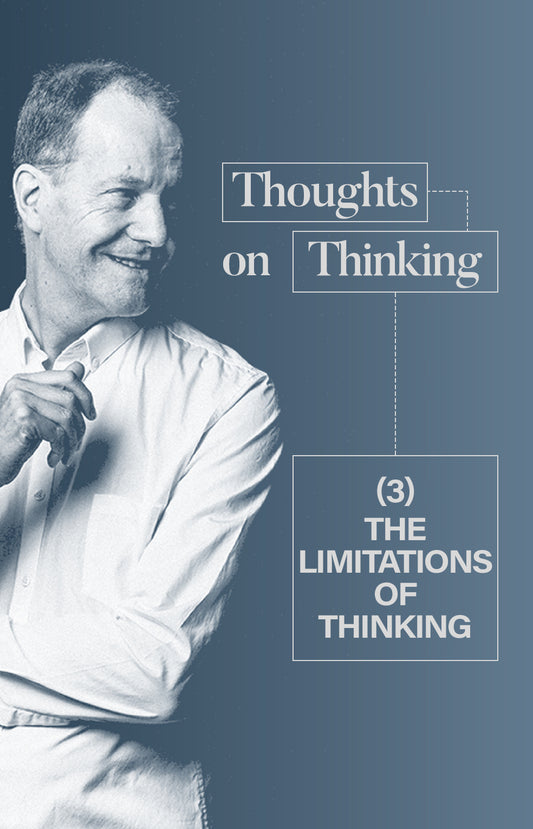 The Limitations of Thinking