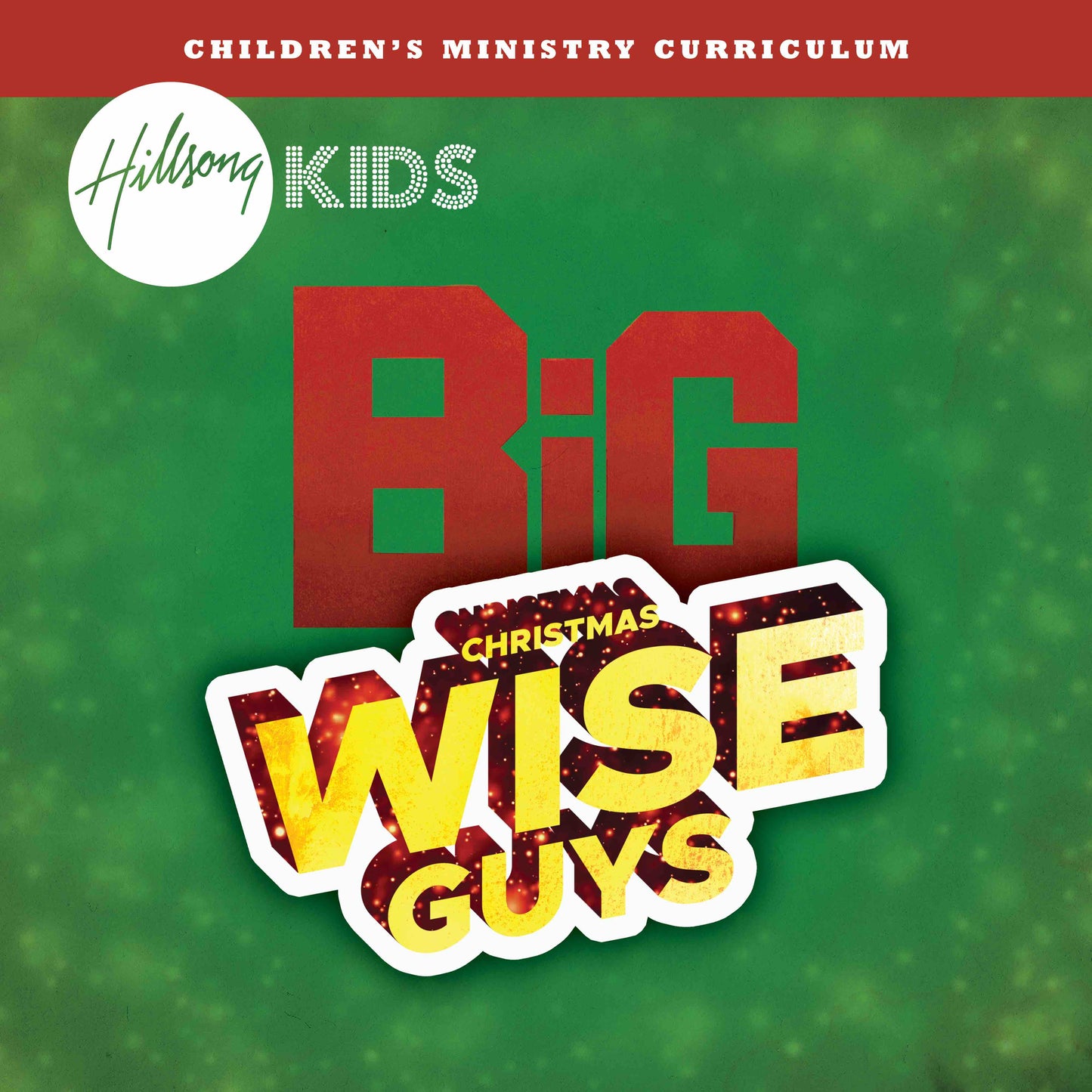 BiG Christmas Wise Guys Curriculum