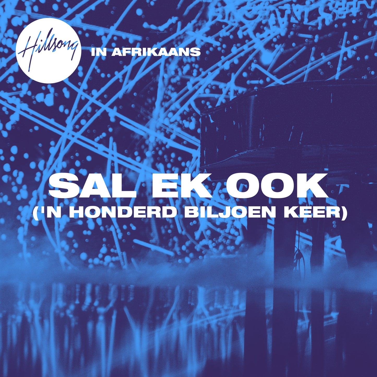 Sal Ek Ook ('n Honderd Biljoen Keer) - Single