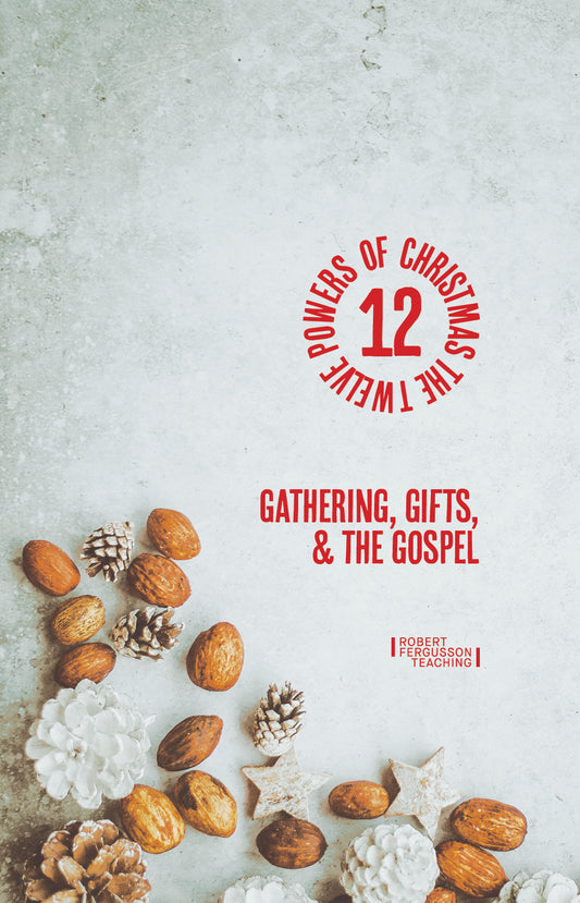 Gathering, Gifts, and the Gospel