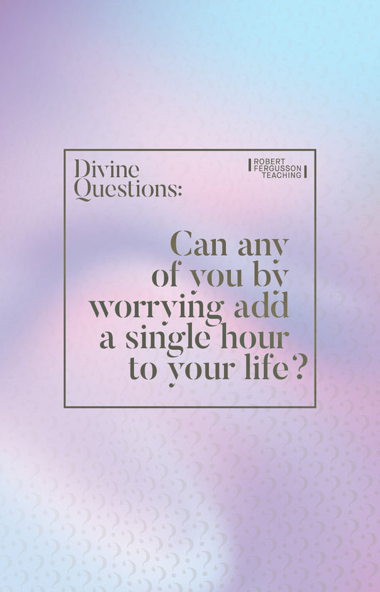 Can any of you by worrying add a single hour to your life?