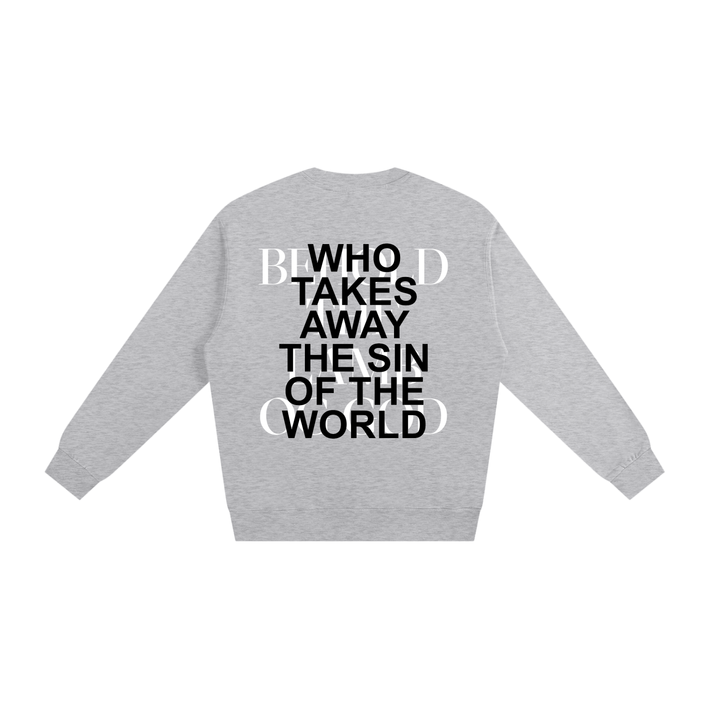 "Behold" Sweatshirt