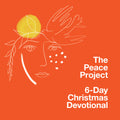 The Peace Project Christmas Devotional