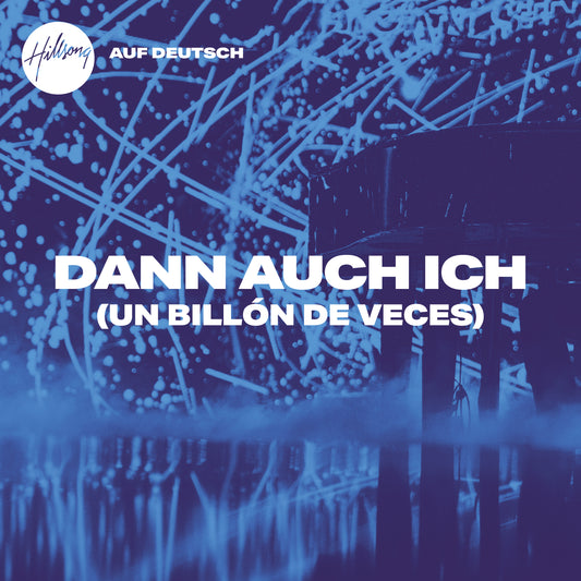 Dann Auch Ich (100 Milliarden X) - Single