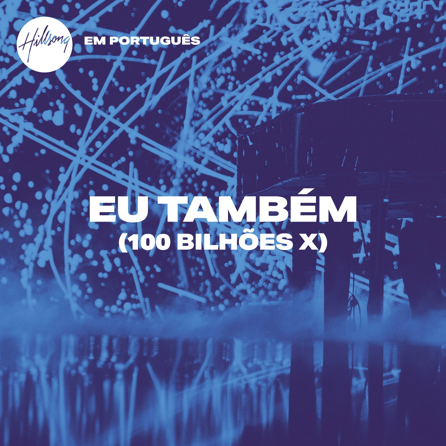 Eu Também (100 Bilhões X) - Single