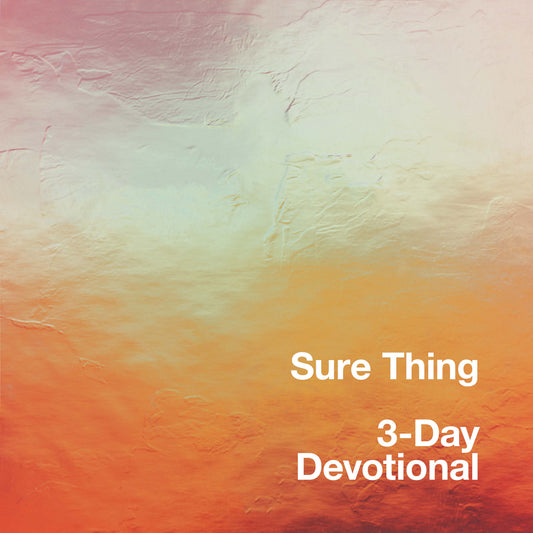 Sure Thing 3-Day Devotional