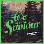We Have A Saviour CD