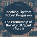 The Partnership of the Word & Spirit