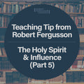 The Holy Spirit & Influence