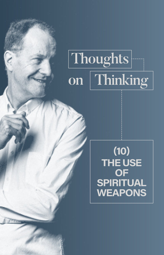 The Use of Spiritual Weapons
