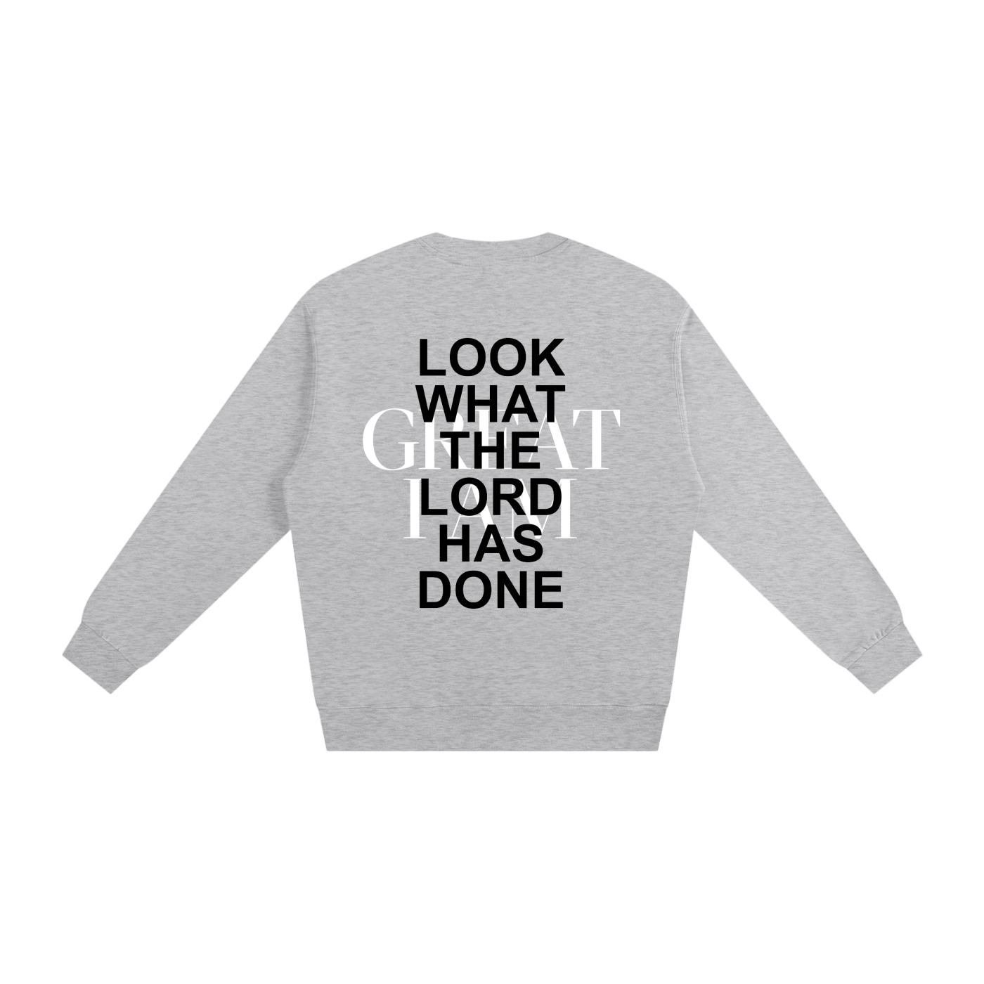 "Look What The Lord Has Done" Sweatshirt