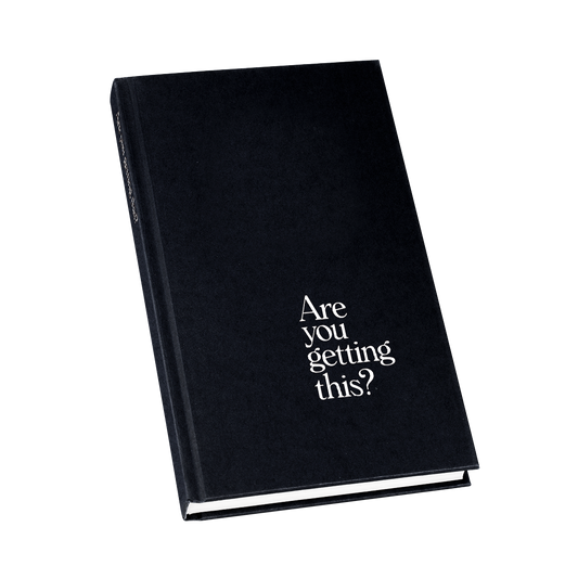 Are You Getting This? Journal