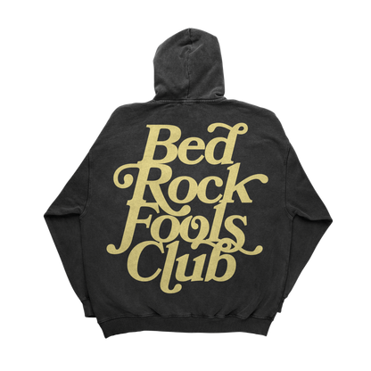 Bed Rock Fools Club Hoodie