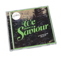 We Have A Saviour CD