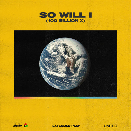 So Will I (100 Billion X) - EP