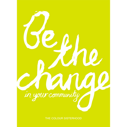 Be the Change in Your Community - 500 Ways to Impact Your Local World