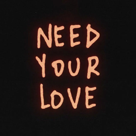 Need Your Love Lyric Video