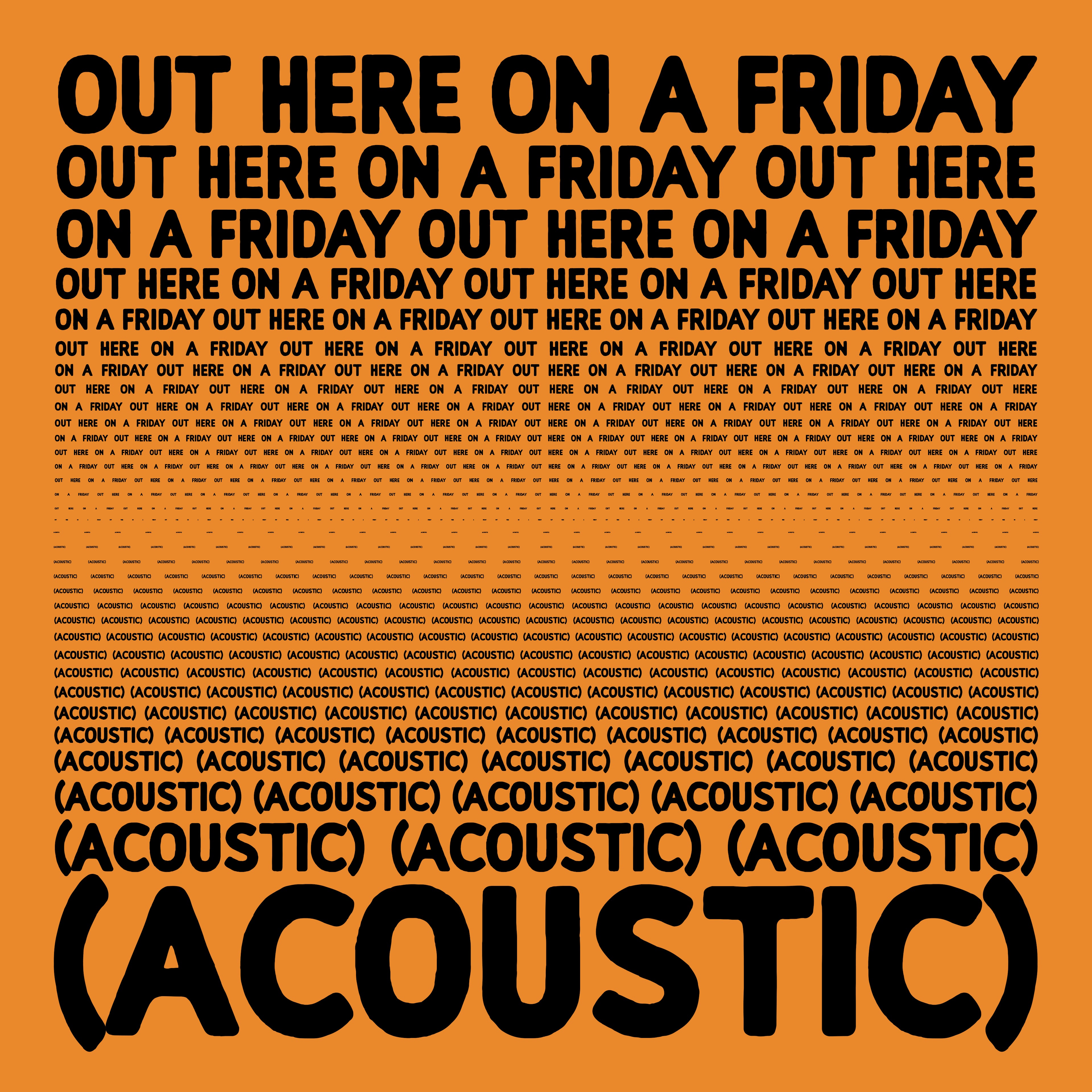 Out Here On A Friday (Acoustic) Digital Audio + Video